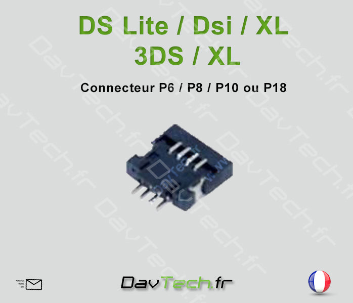 Connecteur FPC P6 / P8 / P10 ou P18 pour Nintendo DS Lite / Dsi / XL / 3DS
