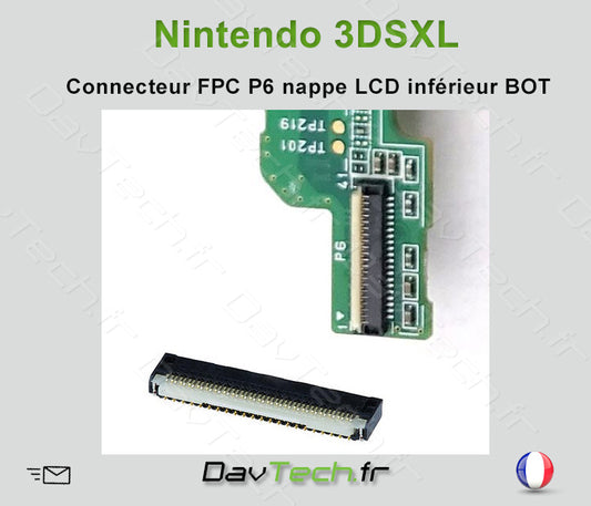 Connecteur FPC P6 écran LCD Bas inférieur pour Nintendo 3DSXL