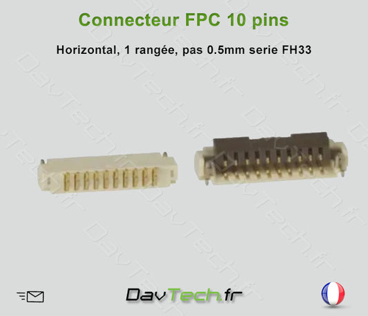 Connecteur FPC 10 Pins, horizontal, pas de 0.5mm, SMD serie FH33